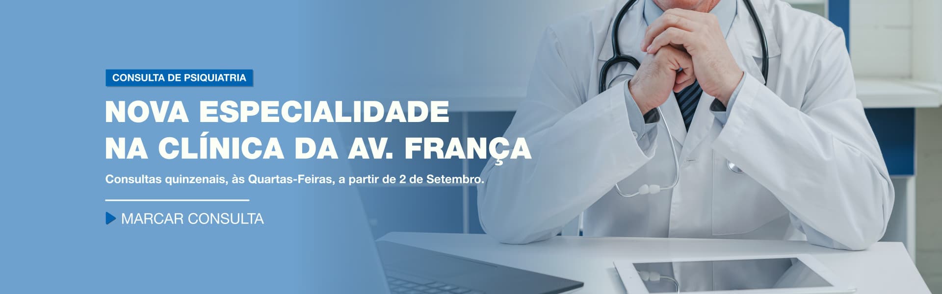 Consulta de Psquiatria a partir de Setembro na cl&iacute;nica Av. Fran&ccedil;a